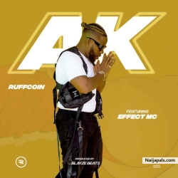 AK by Ruffcoin ft. Effect MC