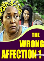 THE WRONG AFFECTION 1