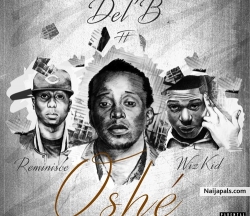 Oshe by Del’B Ft. Wizkid & Reminisce 