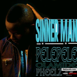 Sinner Man by Pele Pele ft. Olamide