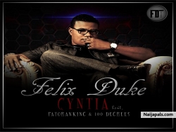 Cynthia  by Felix Duke  ft Patoranking & 100 Degrees 
