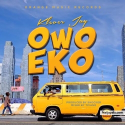 Owo Epo by Klever Jay