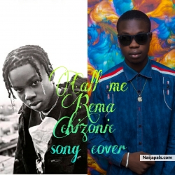 Call me Rema (Song cover) ft Chizonic by Chizonic