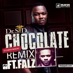 Chocolate Remix by Dr. Sid ft.  Falz