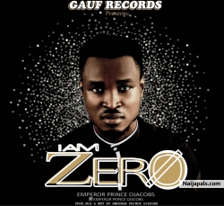 I Am Zero by Emperor Prince OJacobs 