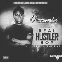 Real Hustler Boy by Oluwawonder Amotekun