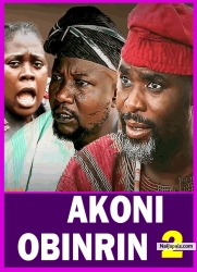 AKONI OBINRIN 2 - Latest Yoruba Movie 2024 Epic Tosin Olaniyan, Sanyeri, Ibrahim Chatta, Alapini