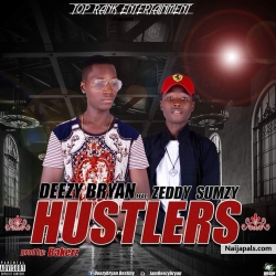 Hustlers by Deezy Bryan ft. Zeddy