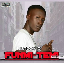 FUNMI TEMI by BLAZZY D