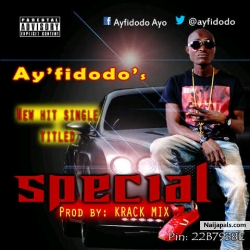 NEW MUSIC:  AYFIDODO- SPECIAL by AYFIDODO