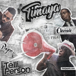 Telli Person by Timaya ft Olamide & Phyno