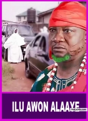 ILU AWON ALAAYE- A Nigerian Yoruba Movie Starring Afonja Olaniyi | Ronke Odusanya