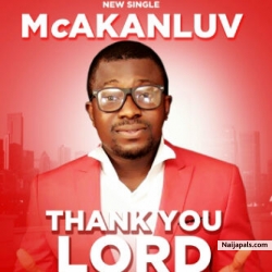 thank you lord by Mc Akanluv