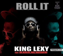 ROLL IT GIRL by KING LEXY
