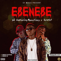 Ebenebe by Sk ft Romchizzy x Scratch