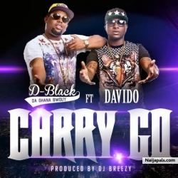 Carry Go by D-black ft. Davido