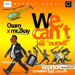 We Can’t Kill Ourself by Osam x Mr 2kay