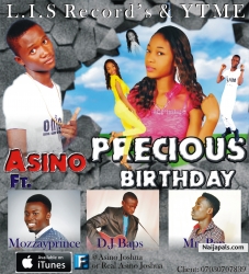 Precious Birthday 1 by Asino-ft-Mozzayprince-Mr.Pen-D.j Baps