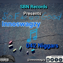 042 Niggars (Prod. HTC) by Innoswagzy