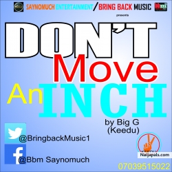 DON' T MOVE AN INCH by YCEE x BIG G