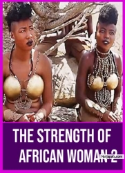The Strength Of African Woman 2