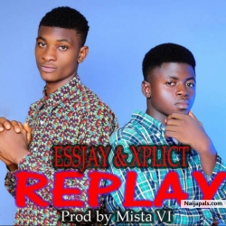 Replay - Mix by Mista VI by Essjay ft. Xplict