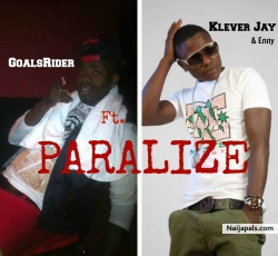 Paralize by Goals Rider Ft. Klever Jay Enny