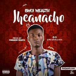 Iheanacho by Bwoi WEALTH