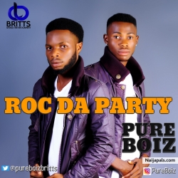 Roc Da Party by Pure Boiz