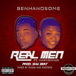 Real men by benhandsome ft Hayomind