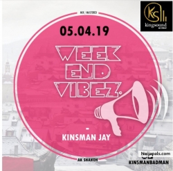 Weekend Vibez by Kinsman Jay