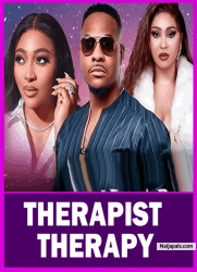 THERAPIST THERAPY FULL MOVIE- FREDRICK LEONARD, NINOLOWO BOLANLE, LILIAN ESORO, ROSALINE MUERER