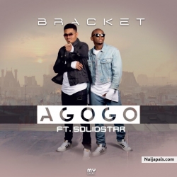 Agogo by Bracket Ft. Solidstar