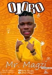 Ojoro by Mr. Magzi