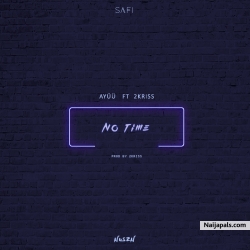 No Time by Ayuu feat. 2Kriss