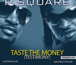 Taste The Money (Testimony) by P Square