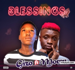BLESSINGS by Gizo ft MoReN 