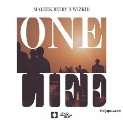 One Life by Maleek Berry ft Wizkid