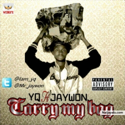 Carry My Bag by YQ ft. Jaywon