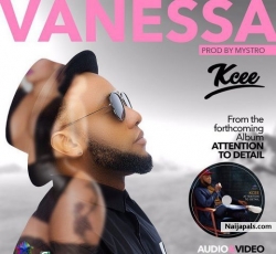 Vanessa (Prod. By Mystro) by Kcee