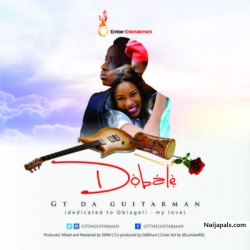Dobale by GT Da Guitarman