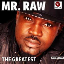 The Greatest by Mr. Raw ft. 2Face Idibia