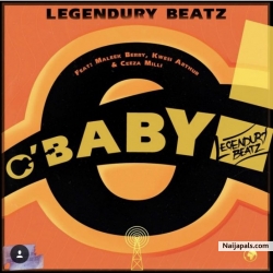 O! Baby by Legendury Beatz ft. Maleek Berry x Ceeza Milli x Kwesi Arthur