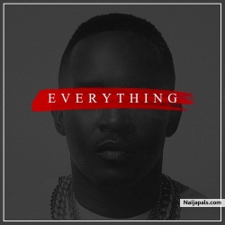 Everything I Have Seen by M.I  (Prod. by G – Plus & MI)