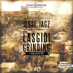 Las Gidi Grinding by Jesse Jagz