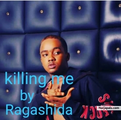 KILLIN ME Ft LEX by RAGASHIDA