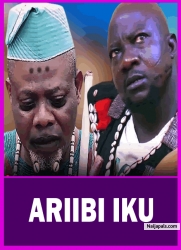 ARIIBI IKU - A Nigerian Yoruba Movie Starring Yinka Quadri | Olaniyi Afonja (Sanyeri) | Eniola Ajao