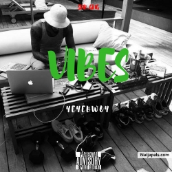 Yeyebwoy - Vibes by Yeyebwoy