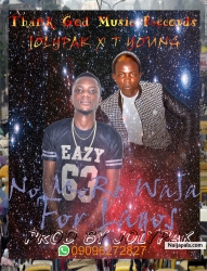 NO MORE WASA FOR LAGOS by JOLYPAK X T YOUNG