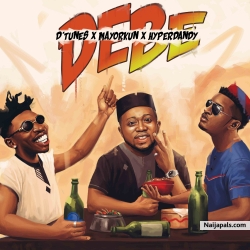 Debe by D’Tunes Ft. Mayorkun x Hyperdandy 